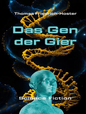 cover image of Das Gen der Gier